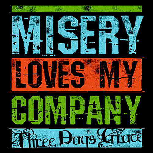 Accords et paroles Misery Loves My Company Three Days Grace