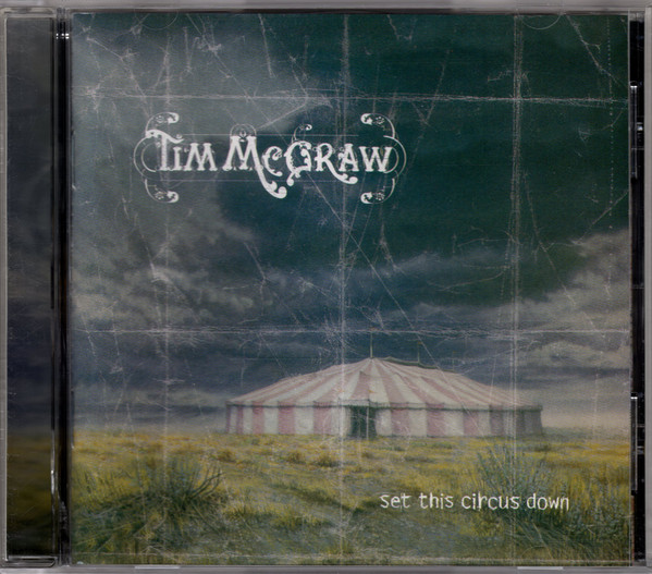 Accords et paroles Set This Circus Down Tim McGraw