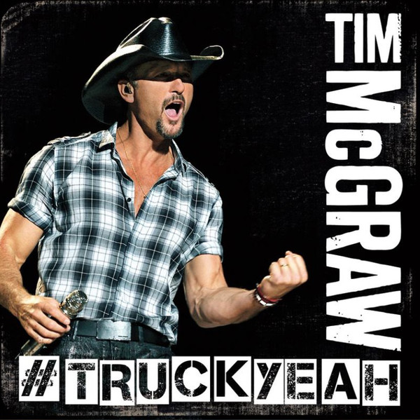 Accords et paroles Truck Yeah Tim McGraw