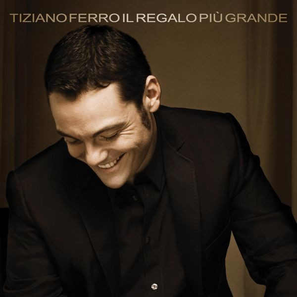 Accords et paroles Il Regalo Più Grande Tiziano Ferro