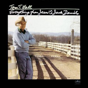 Accords et paroles Everything From Jesus To Jack Daniels Tom T. Hall