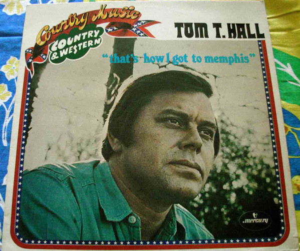 Accords et paroles That's How I Got To Memphis Tom T. Hall