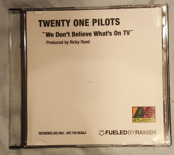 Accords et paroles We Dont Believe Whats On Tv twenty one pilots