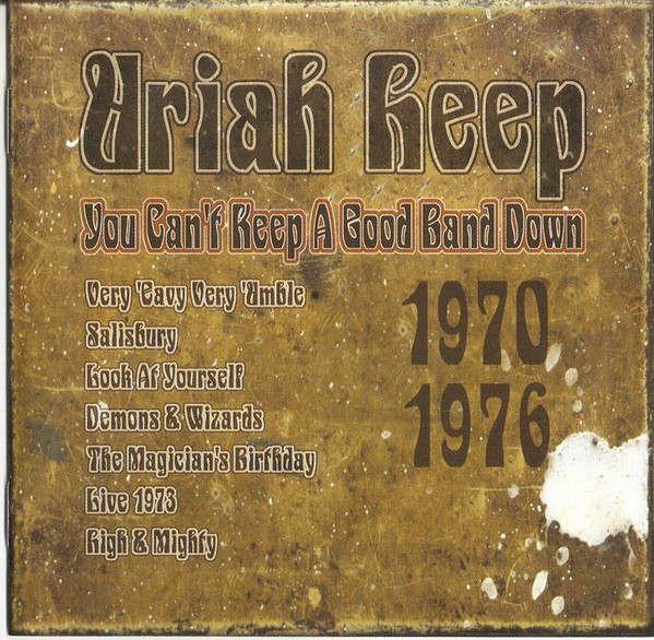 Accords et paroles Cant Keep A Good Band Down Uriah Heep