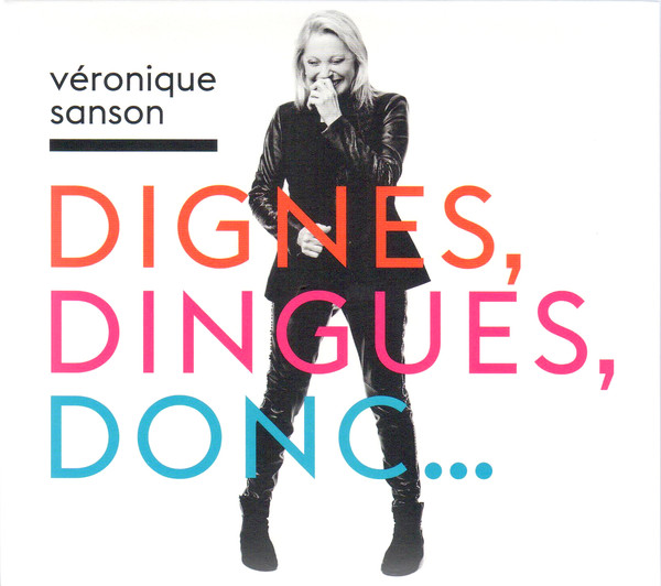 Accords et paroles Dignes, dingues, donc... Véronique Sanson