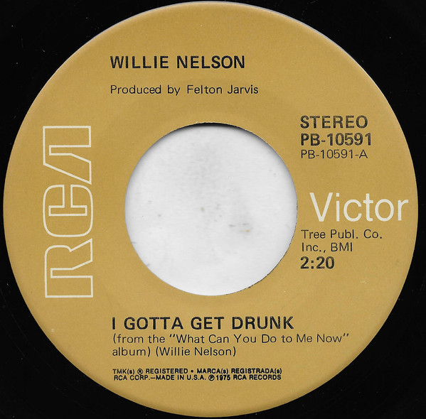 Accords et paroles I Gotta Get Drunk Willie Nelson