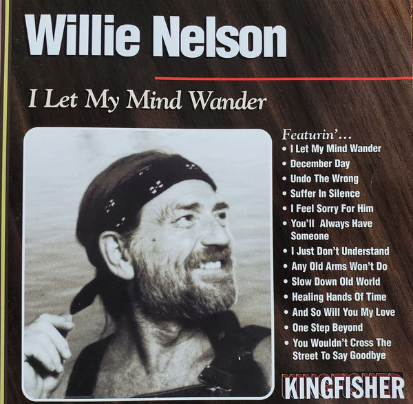 Accords et paroles I Let My Mind Wander Willie Nelson