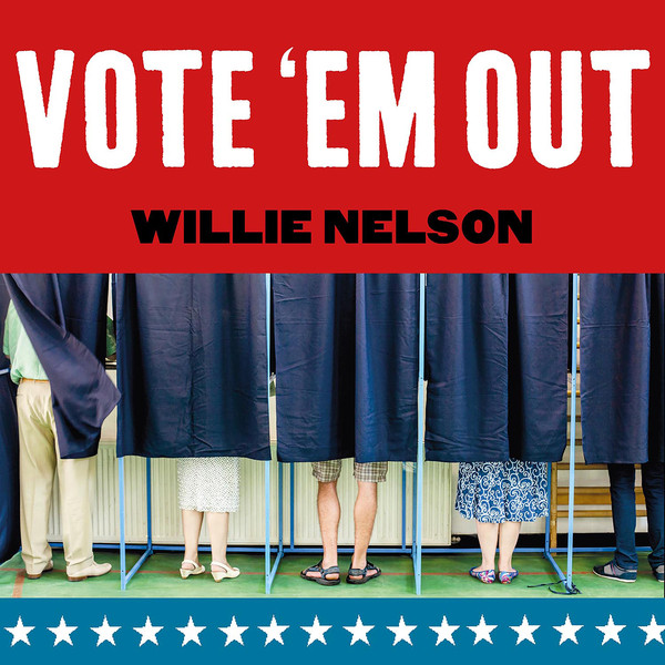 Accords et paroles Vote Em Out Willie Nelson