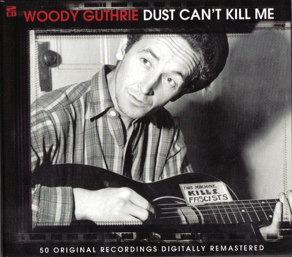 Accords et paroles Dust Can't Kill Me Woody Guthrie