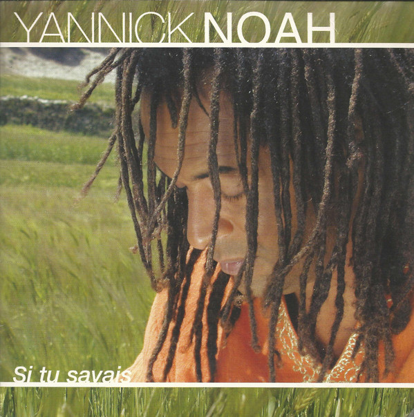 Accords et paroles Si tu savais Yannick Noah