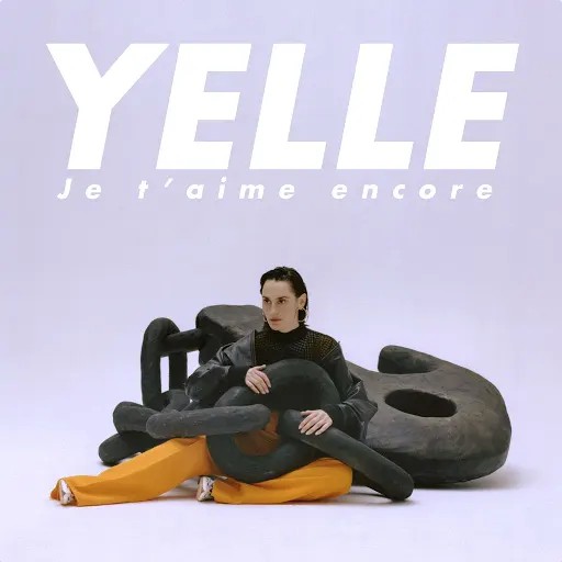 Accords et paroles Je Taime Encore Yelle