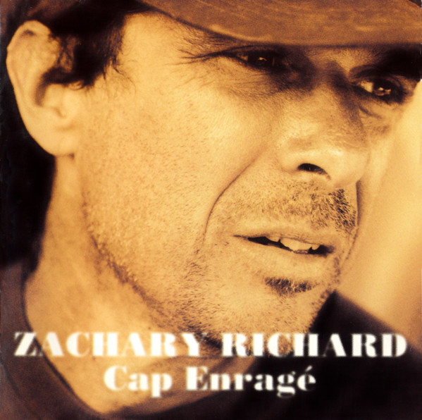 Accords et paroles Cap Enragé Zachary Richard